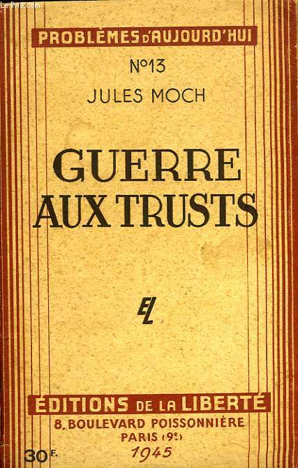 GUERRE AUX TRUSTS, SOLUTIONS SOCIALISTES