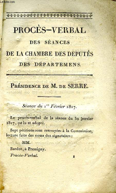 PROCES VERBAL DES SEANCES DE LA CHAMBRE DES DEPUTES DES DEPARTEMENS, FEVRIER-MARS 1817