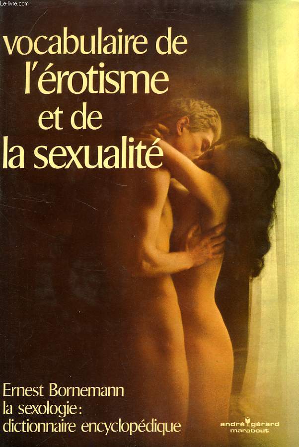LA SEXOLOGIE, DICTIONNAIRE ENCYCLOPEDIQUE