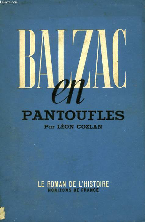 BALZAC EN PANTOUFLES