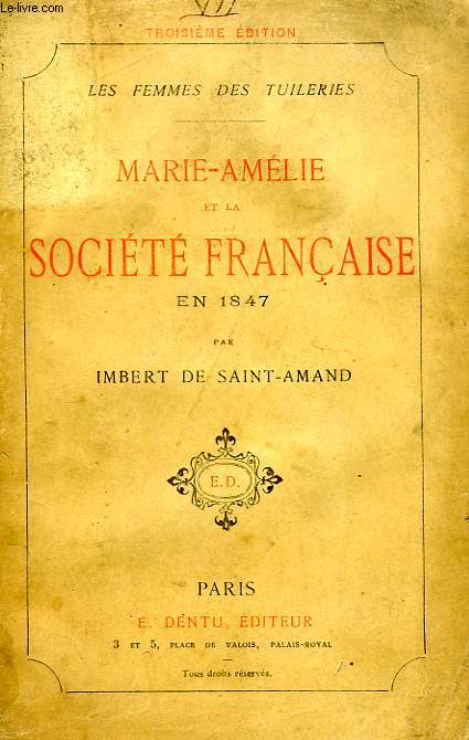MARIE-AMELIE ET LA SOCIETE FRANCAISE EN 1847