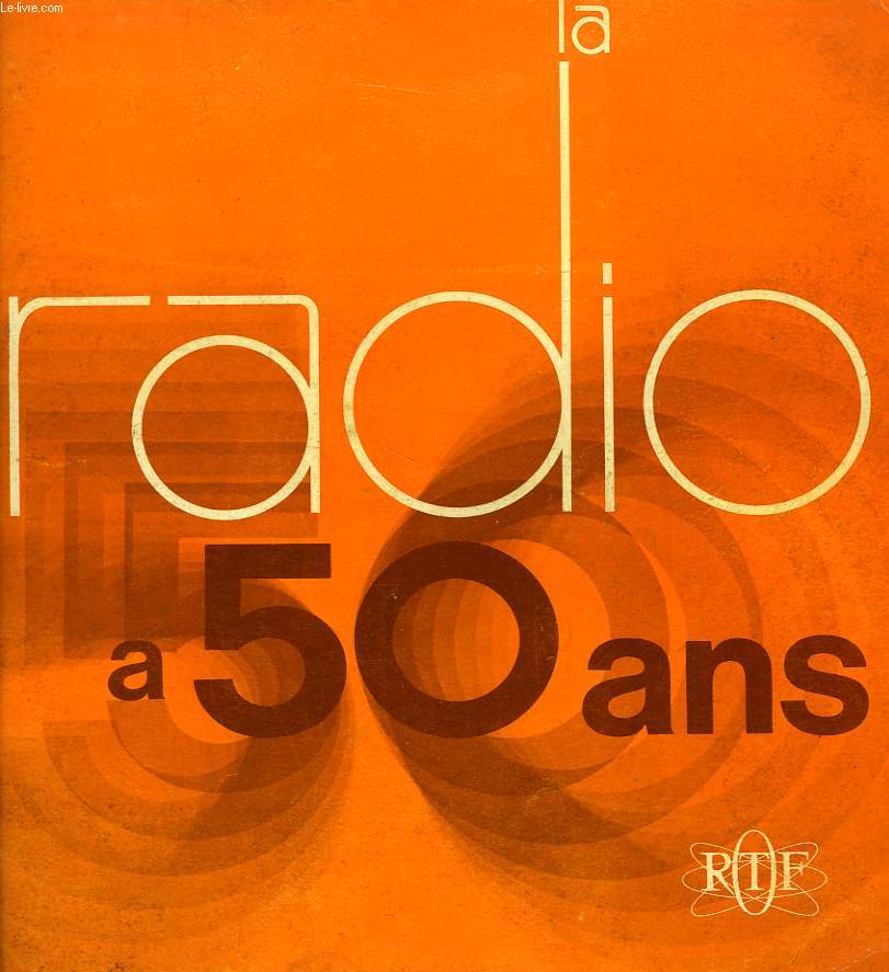 LA RADIO A 50 ANS