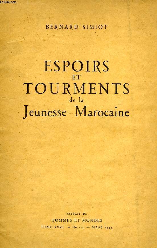 ESPOIRS ET TOURMENTS DE LA JEUNESSE MAROCAINE