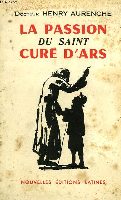 LA PASSION DU SAINT CURE D'ARS