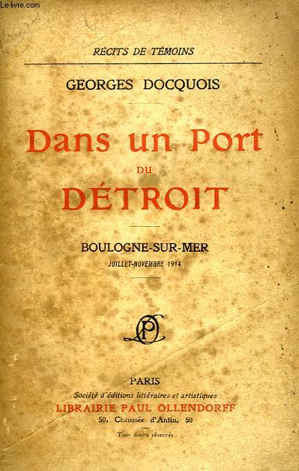 DANS UN PORT DU DETROIT, BOULOGNE-SUR-MER, JUILLET-NOVEMBRE 1914