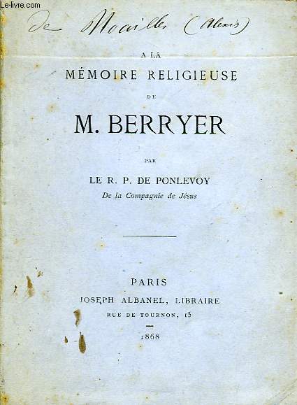 A LA MEMOIRE RELIGIEUSE DE M. BERRYER