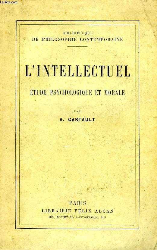 L'INTELLECTUEL, ETUDE PSYCHOLOGIQUE ET MORALE