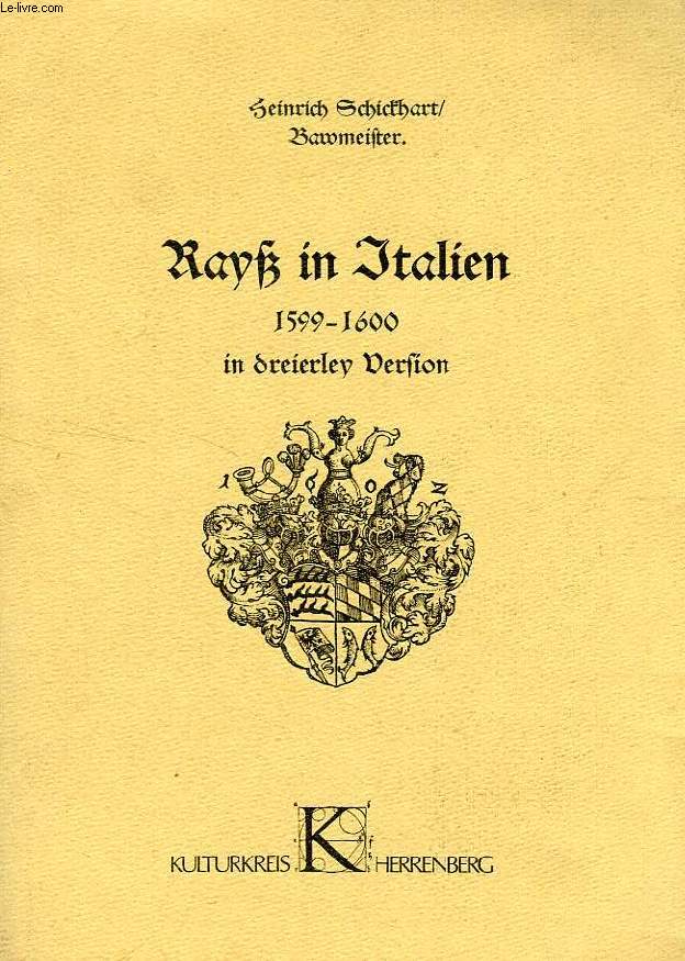 RAY IN ITALIEN, 1599-1600, IN DREIERLEY VERSION