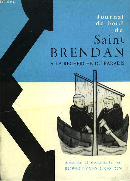 JOURNAL DE BORD DE SAINT BRENDAN A LA RECHERCHE DU PARADIS