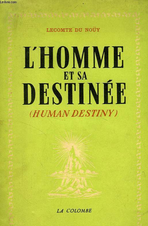 L'HOMME ET SA DESTINEE (HUMAN DESTINY)