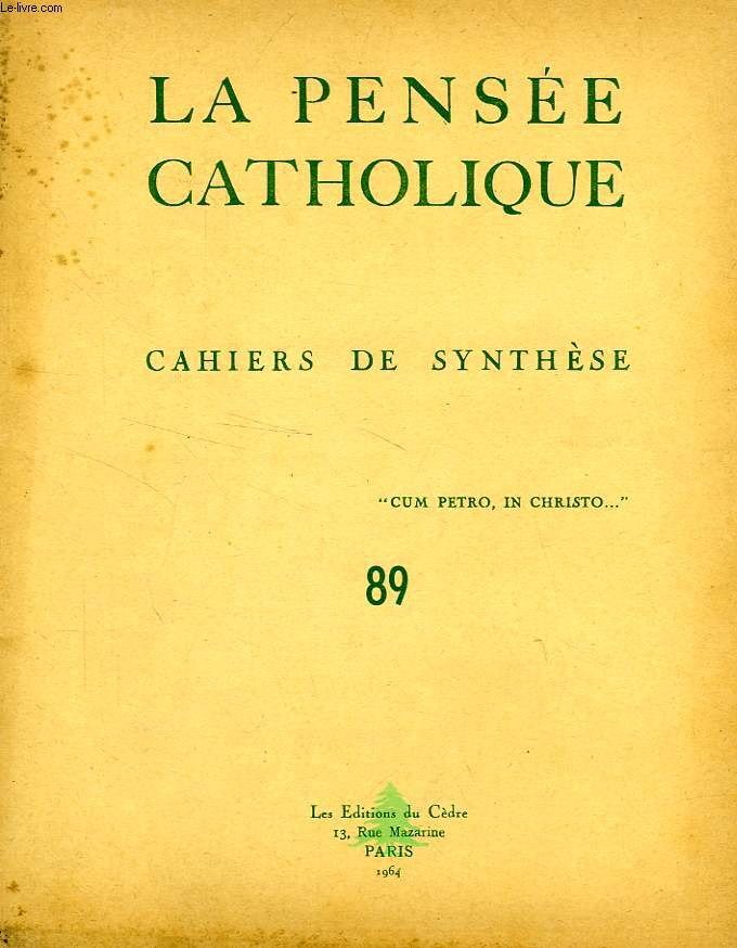LA PENSEE CATHOLIQUE, CAHIERS DE SYNTHESE, N 89, 1964