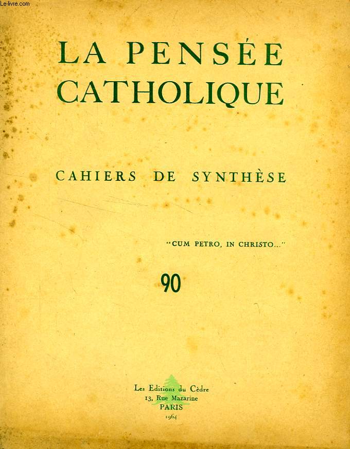 LA PENSEE CATHOLIQUE, CAHIERS DE SYNTHESE, N 90, 1964