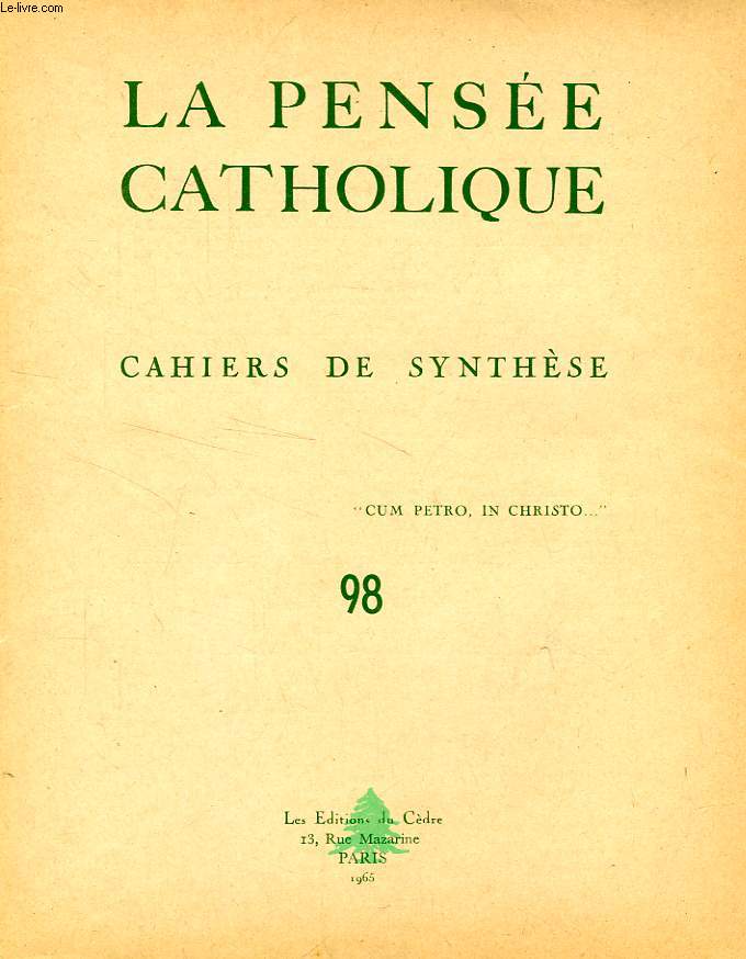 LA PENSEE CATHOLIQUE, CAHIERS DE SYNTHESE, N 98, 1965