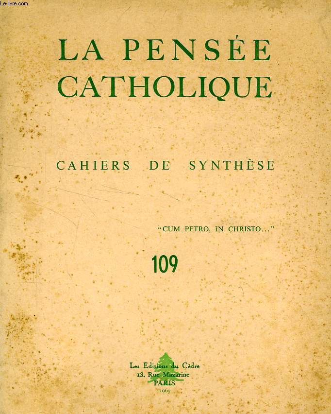 LA PENSEE CATHOLIQUE, CAHIERS DE SYNTHESE, N 109, 1967