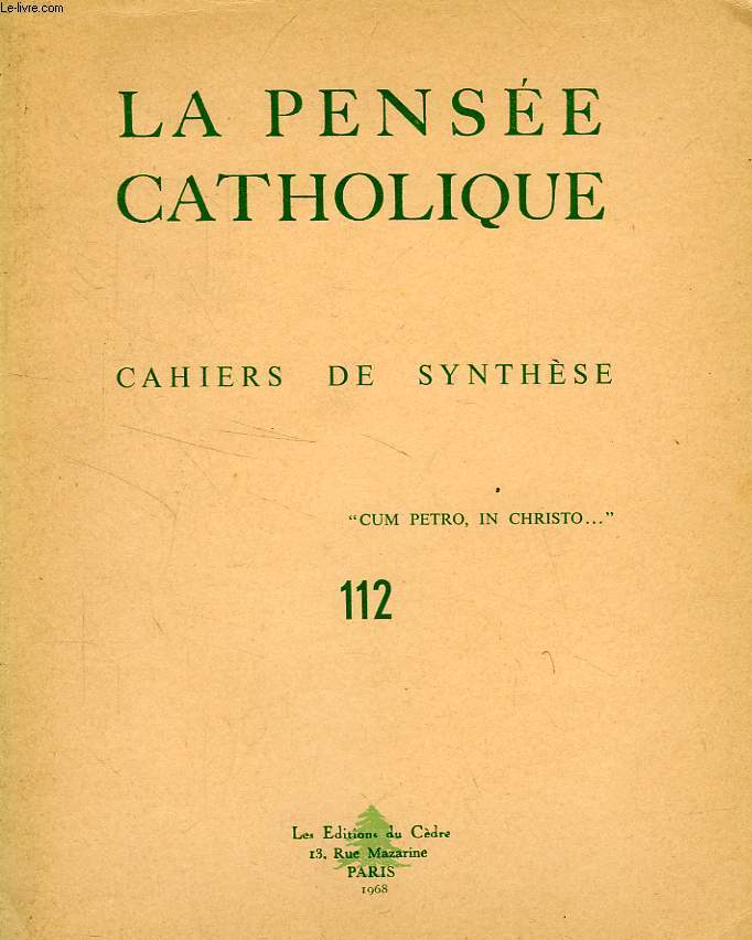 LA PENSEE CATHOLIQUE, CAHIERS DE SYNTHESE, N 112, 1968