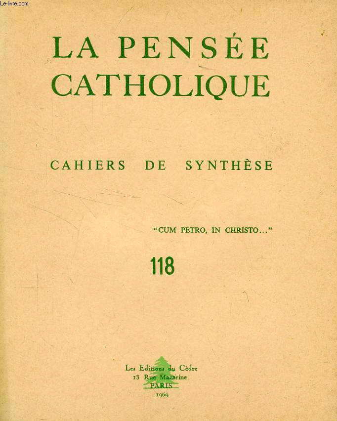 LA PENSEE CATHOLIQUE, CAHIERS DE SYNTHESE, N 118, 1969