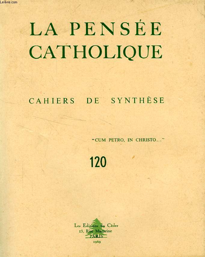 LA PENSEE CATHOLIQUE, CAHIERS DE SYNTHESE, N 120, 1969