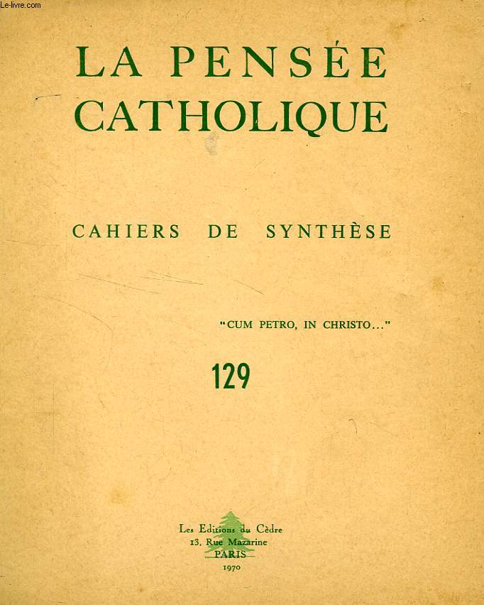 LA PENSEE CATHOLIQUE, CAHIERS DE SYNTHESE, N 129, 1970