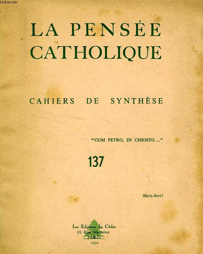 LA PENSEE CATHOLIQUE, CAHIERS DE SYNTHESE, N 137, 1972