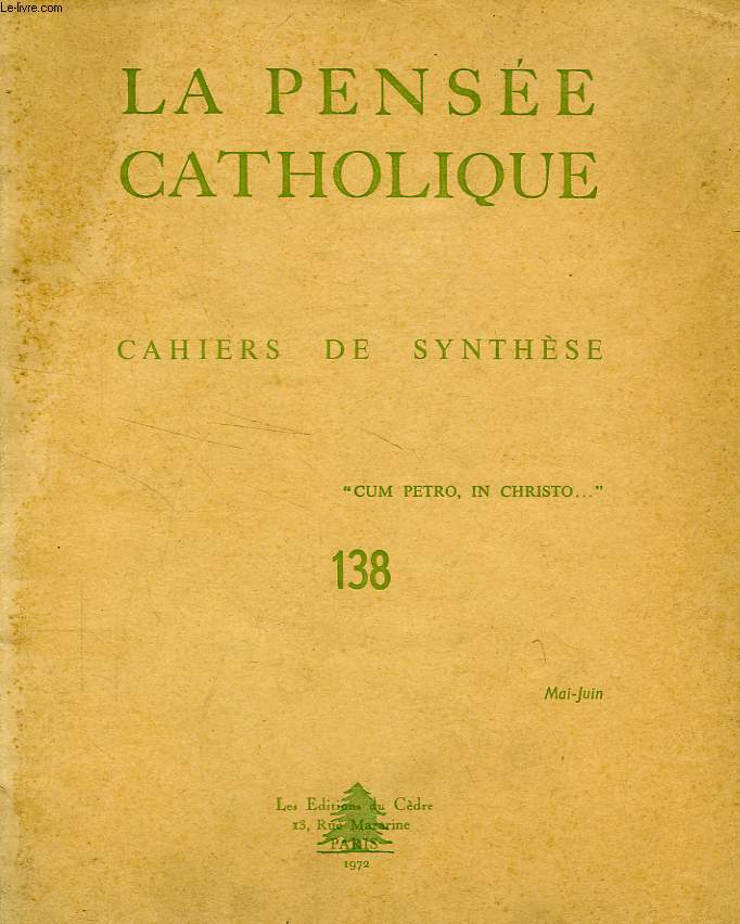 LA PENSEE CATHOLIQUE, CAHIERS DE SYNTHESE, N 138, 1972