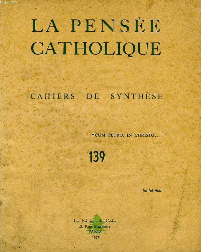 LA PENSEE CATHOLIQUE, CAHIERS DE SYNTHESE, N 139, 1972