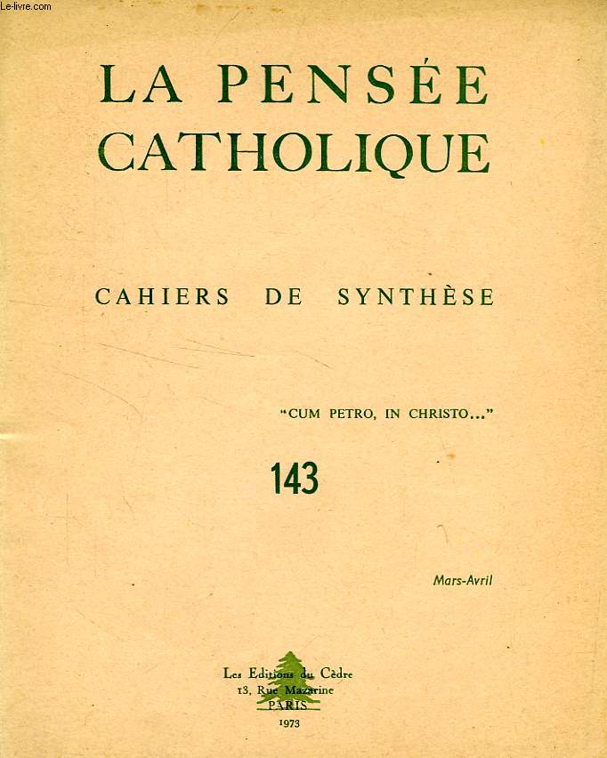 LA PENSEE CATHOLIQUE, CAHIERS DE SYNTHESE, N 143, 1973