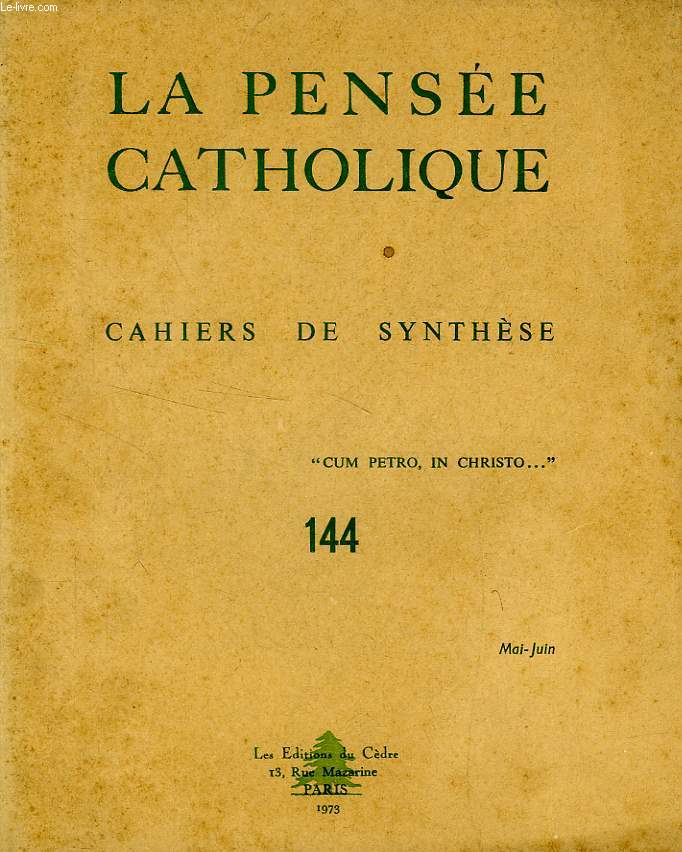 LA PENSEE CATHOLIQUE, CAHIERS DE SYNTHESE, N 144, 1973