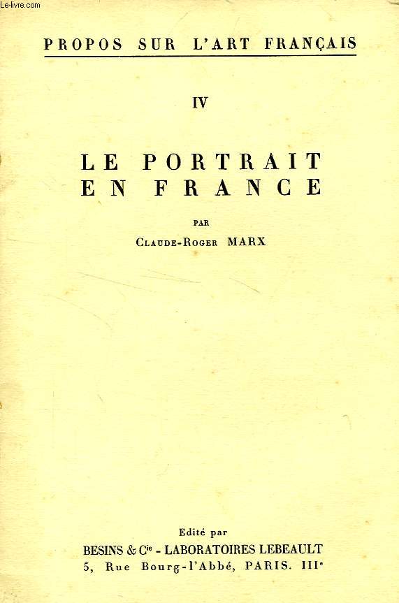 PROPOS SUR L'ART FRANCAIS, IV, LE PORTRAIT EN FRANCE