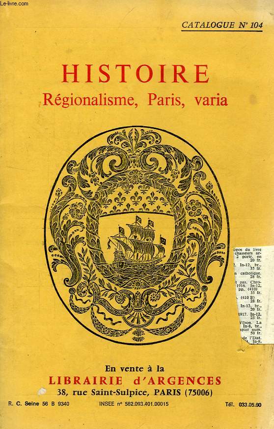 CATALOGUE N 104, HISTOIRE, REGIONALISME, PARIS, VARIA