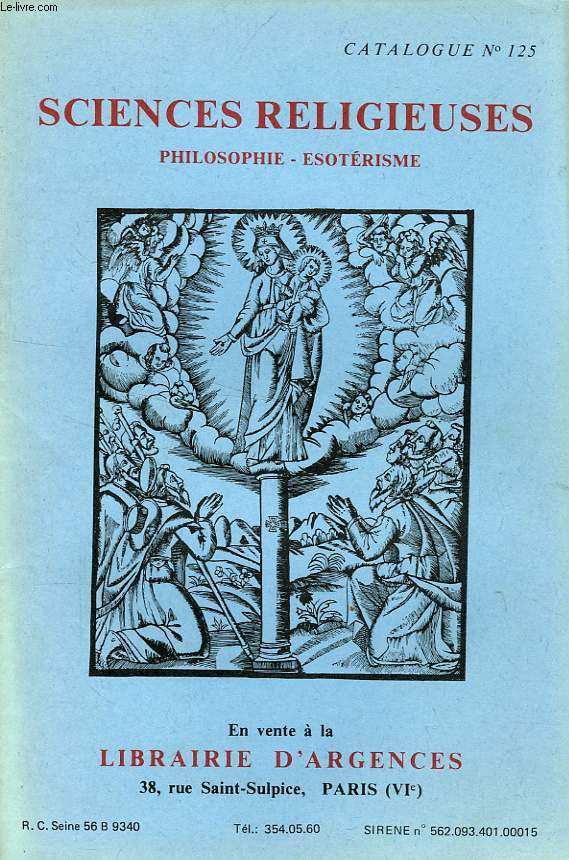 CATALOGUE N 125, SCIENCES RELIGIEUSES, PHILOSOPHIE, ESOTERISME