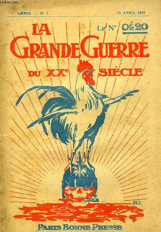 LA GRANDE GUERRE DU XXe SIECLE, 1re ANNEE, N 3, AVRIL 1915