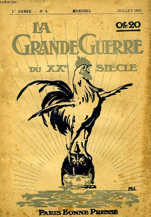 LA GRANDE GUERRE DU XXe SIECLE, 1re ANNEE, N 6, JUILLET 1915