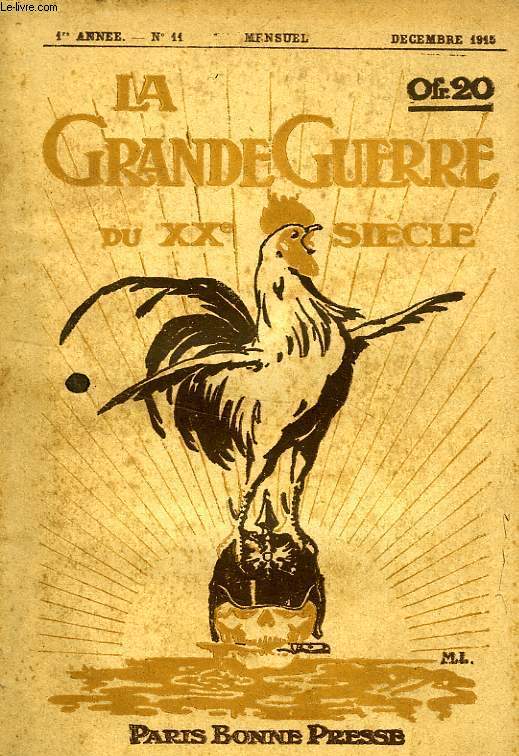 LA GRANDE GUERRE DU XXe SIECLE, 1re ANNEE, N 11, DEC. 1915