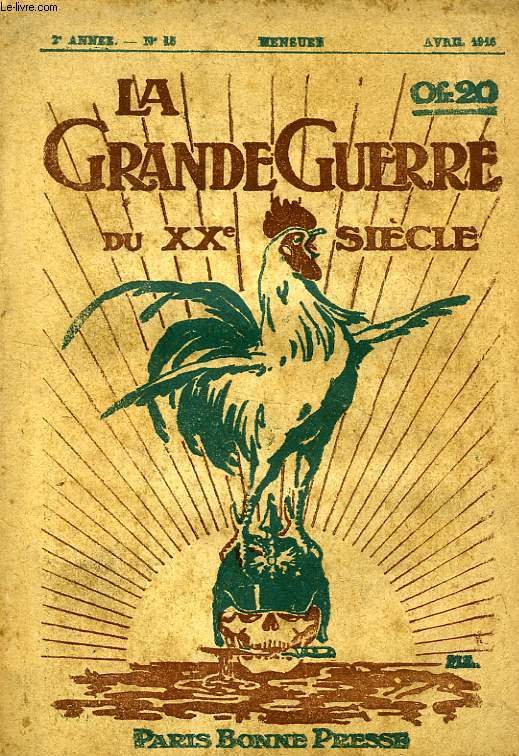 LA GRANDE GUERRE DU XXe SIECLE, 2e ANNEE, N 15, AVRIL 1916