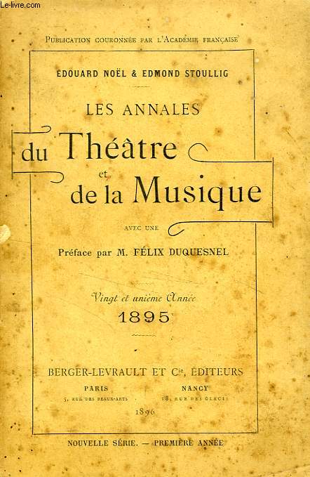 LES ANNALES DU THEATRE ET DE LA MUSIQUE, 21e ANNEE, 1895