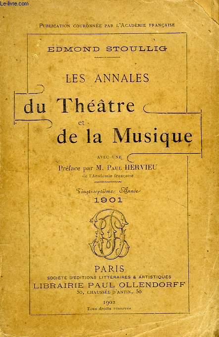 LES ANNALES DU THEATRE ET DE LA MUSIQUE, 27e ANNEE, 1901