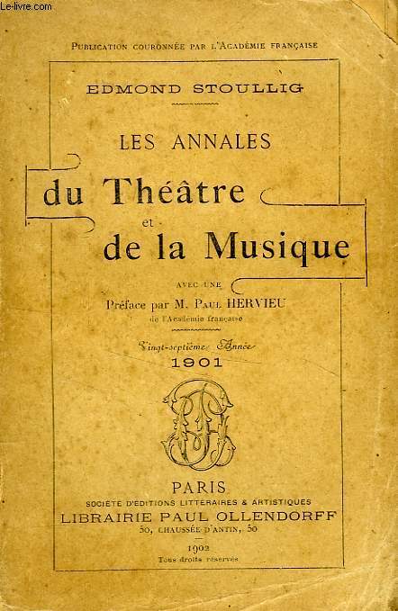 LES ANNALES DU THEATRE ET DE LA MUSIQUE, 27e ANNEE, 1901