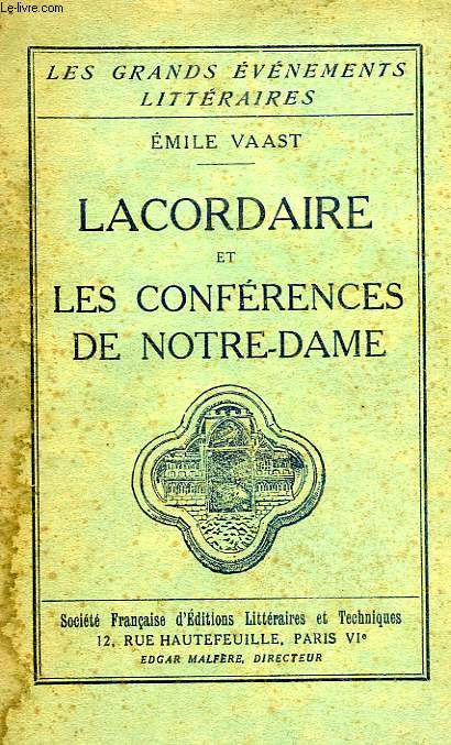 LACORDAIRE ET LES CONFERENCES DE NOTRE-DAME