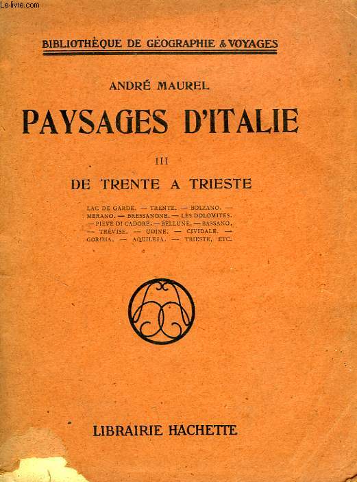 PAYSAGES D'ITALIE, TOME III, DE TRENTE A TRIESTE