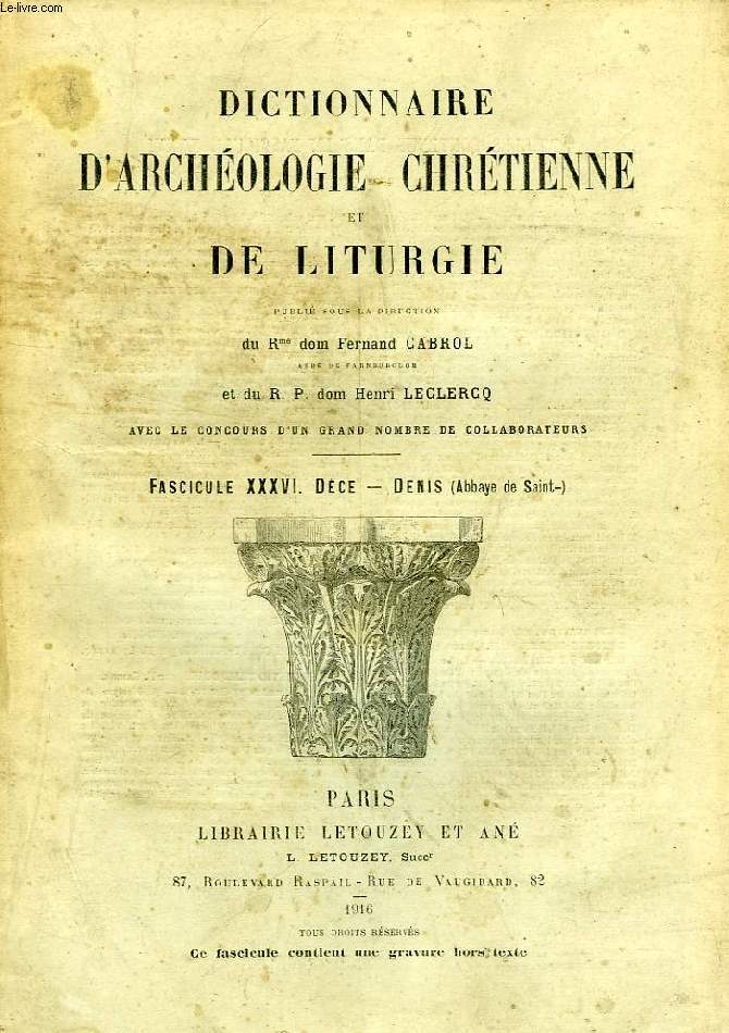 DICTIONNAIRE D'ARCHEOLOGIE CHRETIENNE ET DE LITURGIE, FASCICULE XXXVI, DECE - DENIS (Abbaye de Saint-)
