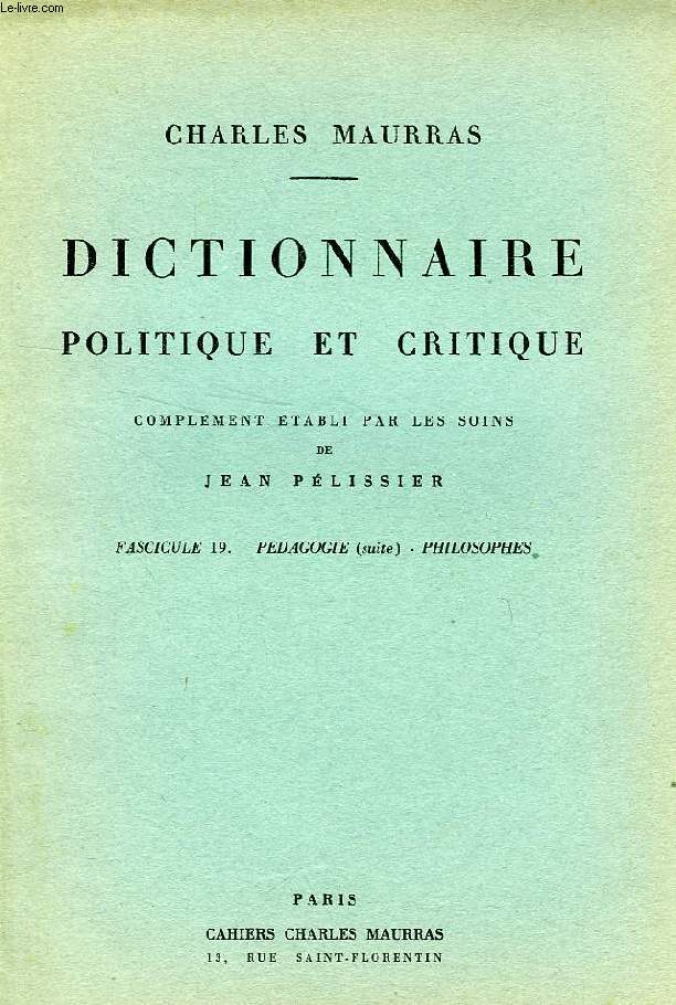 DICTIONNAIRE POLITIQUE ET CRITIQUE, FASC. 19, PEDAGOGIE (SUITE) - PHILOSOPHIES
