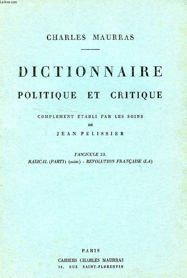 DICTIONNAIRE POLITIQUE ET CRITIQUE, FASC. 23, RADICAL (PARTI) - REVOLUTION FRANCAISE