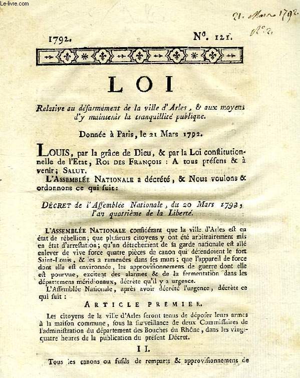 LOI, N 121, RELATIVE AU DESARMEMENT DE LA VILLE D'ARLES, & AUX MOYENS D'Y MAINTENIR LA TRANQUILLITE PUBLIQUE