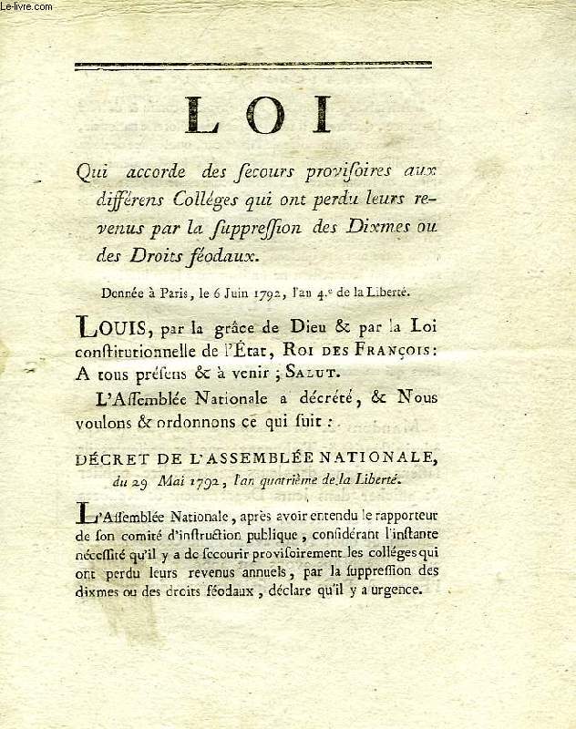 LOI, QUI ACCORDE DES SECOURS PROVISOIRES AUX DIFFERENS COLLEGES QUI ONT PERDU LEURS REVENUS PAR LA SUPPRESSION DES DIXMES OU DES DROITS FEODAUX