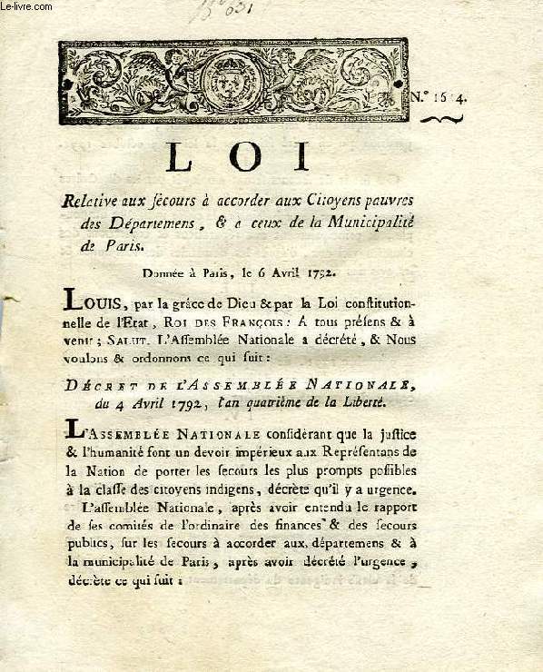 LOI, N 1614, RELATIVE AUX SECOURS A ACCORDER AUX CITOYENS PAUVRES DES DEPARTEMENS, & A CEUX DE LA MUNICIPALITE DE PARIS