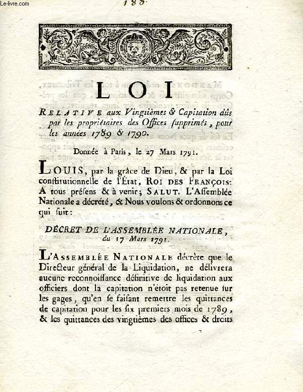 LOI, RELATIVE AUX VINGTIEMES & CAPITATION DUS PAR LES PROPRIETAIRES DES OFFICES SUPPRIMES, POUR LES ANNEES 1789 & 1790
