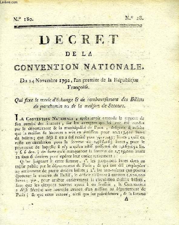 DECRET DE LA CONVENTION NATIONALE, N 180 (28), QUI FIXE LE MODE D'ECHANGE & DE REMBOURSEMENT DES BILLETS DE PARCHEMIN OU DE LA MAISON DE SECOURS