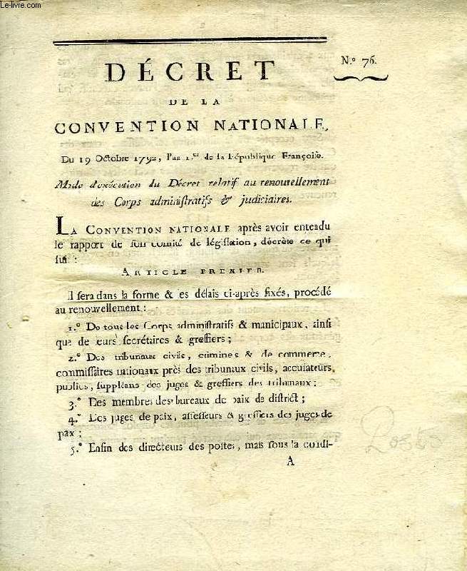 DECRET DE LA CONVENTION NATIONALE, N 76, MODE D'EXECUTION DU DECRET RELATIF AU RENOUVELLEMENT DES CORPS ADMINISTRATIFS & JUDICIAIRES