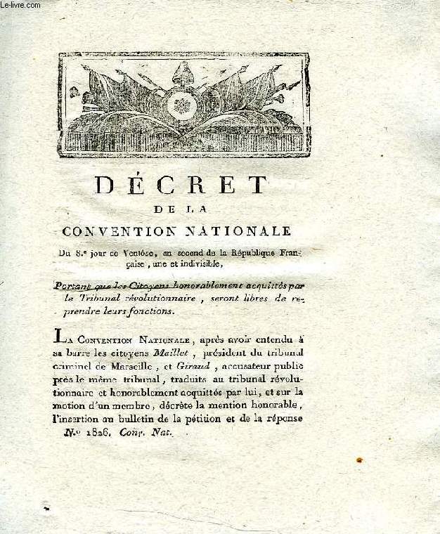 DECRET DE LA CONVENTION NATIONALE, N 1826, PORTANT QUE LES CITOYENS HONORABLEMENT ACQUITTES PAR LE TRIBUNAL REVOLUTIONNAIRE, SERONT LIBRES DE REPRENDRE LEURS FONCTIONS