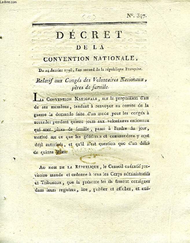 DECRET DE LA CONVENTION NATIONALE, N 347, RELATIF AUX CONGES DES VOLONTAIRES NATIONAUX, PERES DE FAMILLE